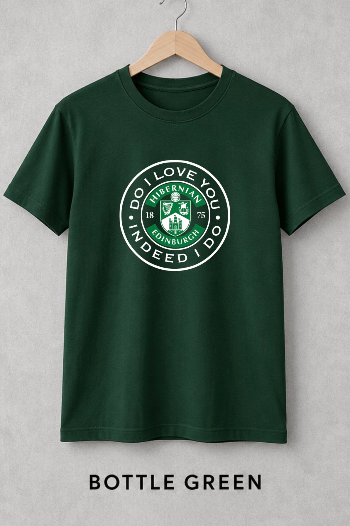 Do I Love You? Indeed I Do T-Shirt | Hibs Inspired Edinburgh Football Fan Tee | Kids & Adults