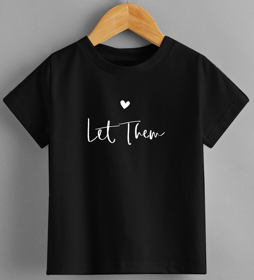 Let Them T-Shirt – Minimalist Quote Tee | Positive Mindset Graphic Tee | Unisex Adults & Kids Tee | Motivational Slogan Shirt