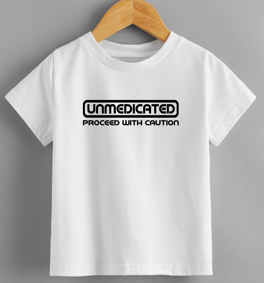 Unmedicated Proceed With Caution T-Shirt – Funny Statement Tee | Bold Graphic Top | Unisex