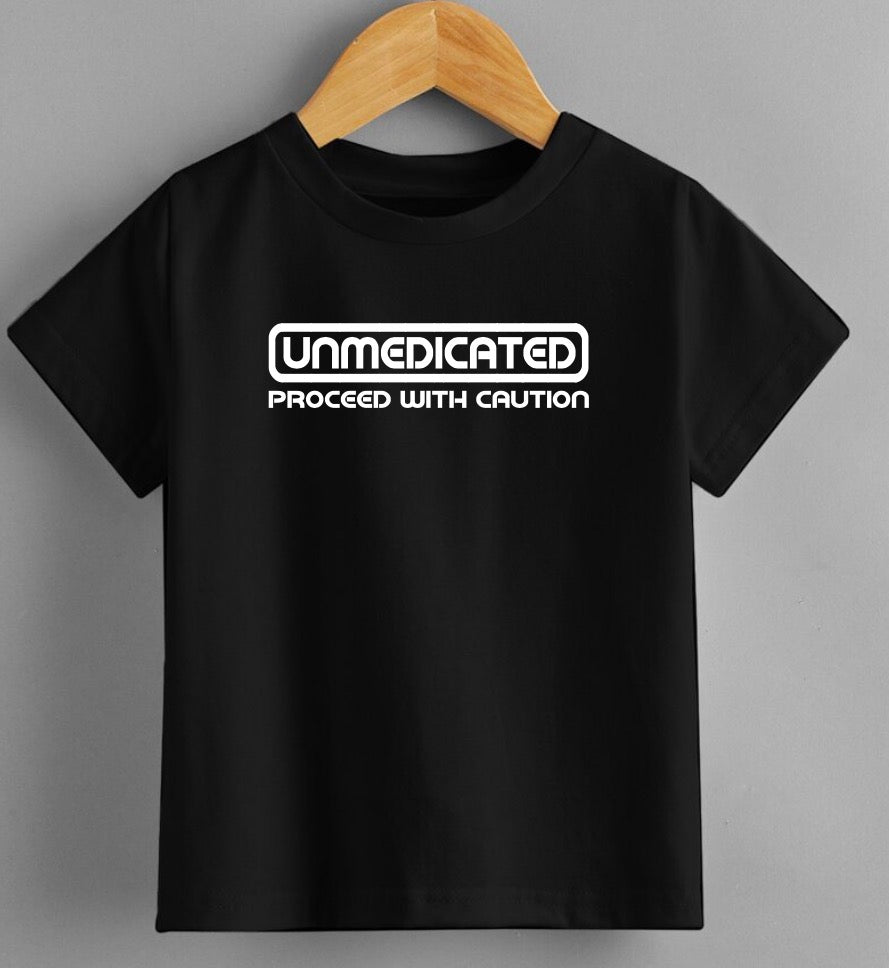 Unmedicated Proceed With Caution T-Shirt – Funny Statement Tee | Bold Graphic Top | Unisex