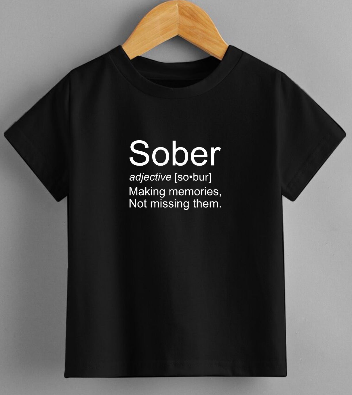 Sober Definition T-Shirt – Making Memories Not Missing Them | Unisex Recovery & Mindful Living Tee