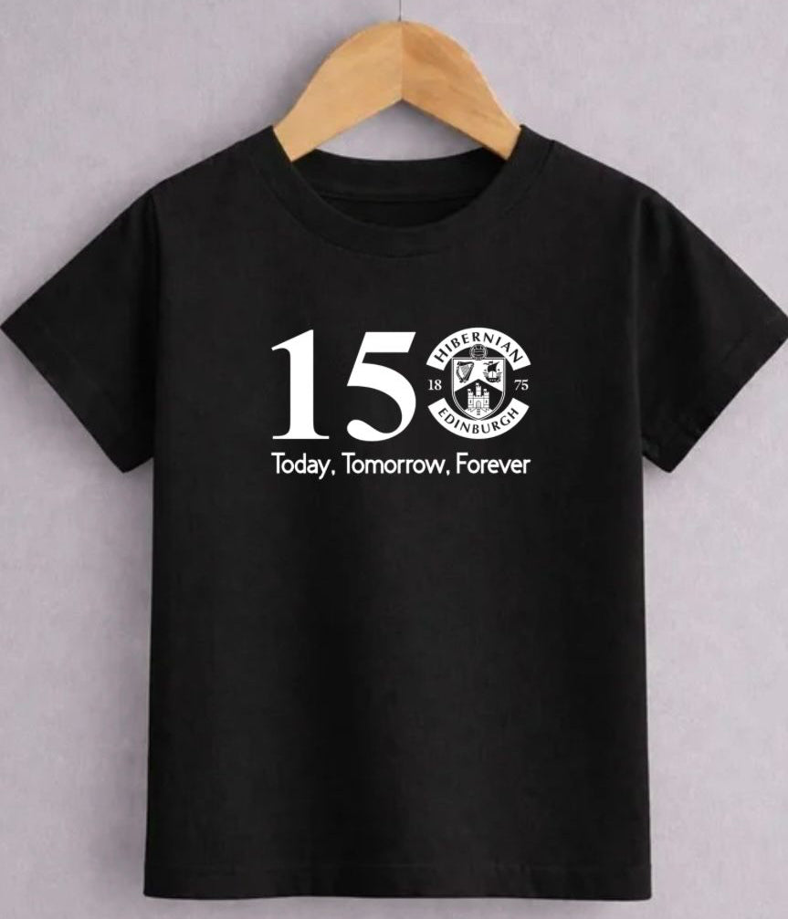 150 YEARS – Today, Tomorrow, Forever | Hibernian Edinburgh T-Shirt KIDS & ADULTS